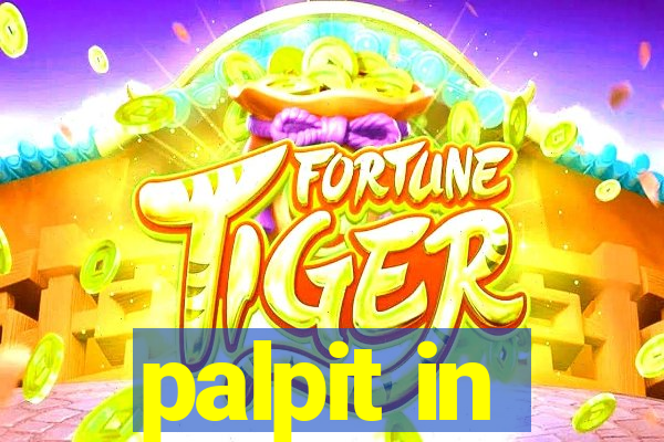 palpit in